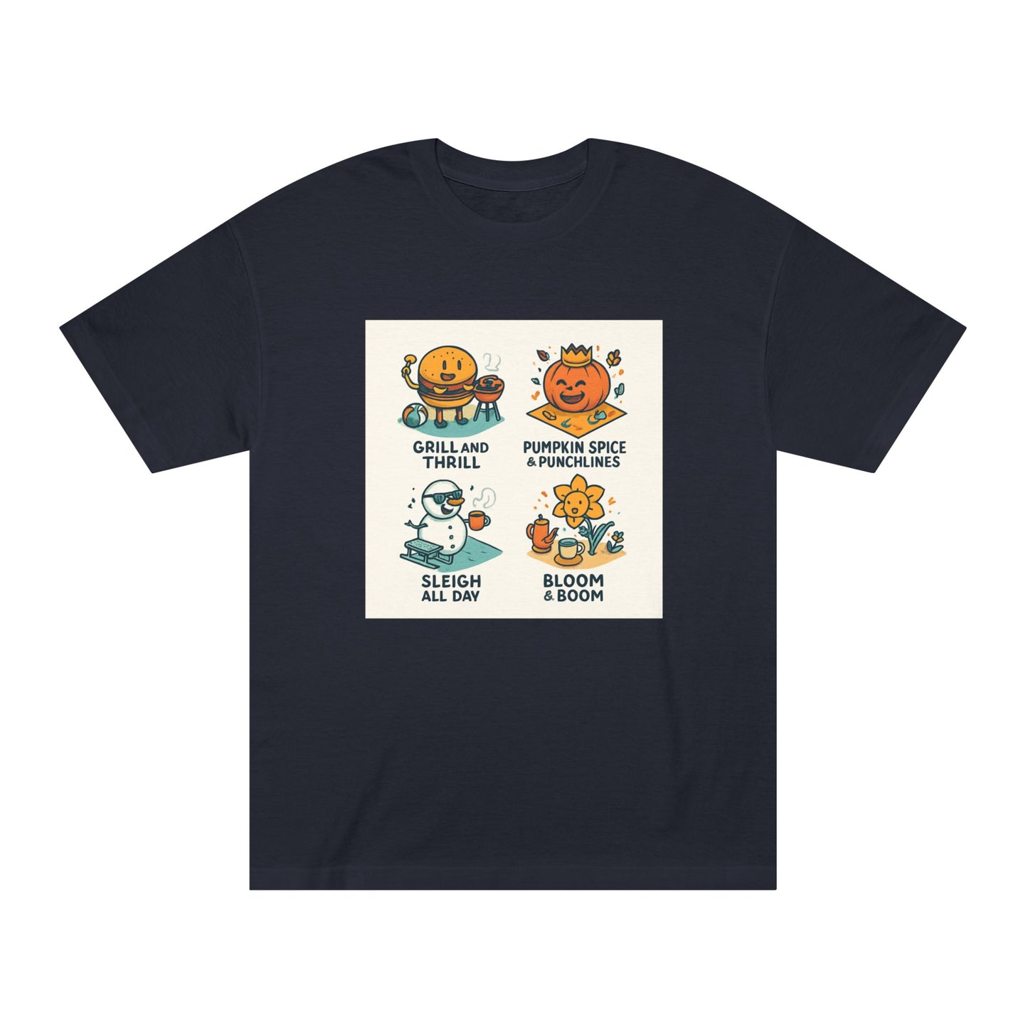 Seasonal Smiles Tee — Grill & Thrill, Pumpkin Spice & Punchlines, Sleigh All Day, Bloom & Boom