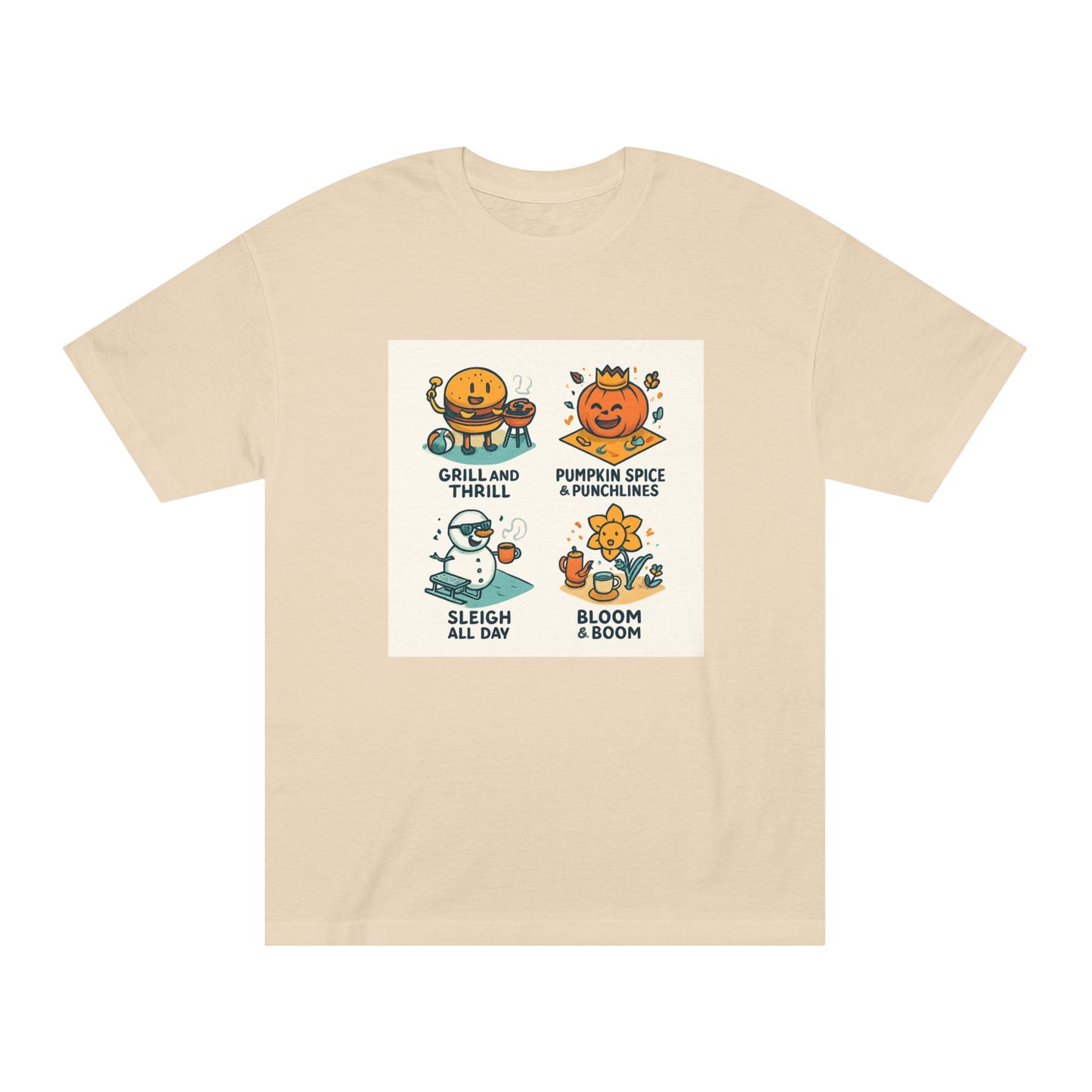 Seasonal Smiles Tee — Grill & Thrill, Pumpkin Spice & Punchlines, Sleigh All Day, Bloom & Boom