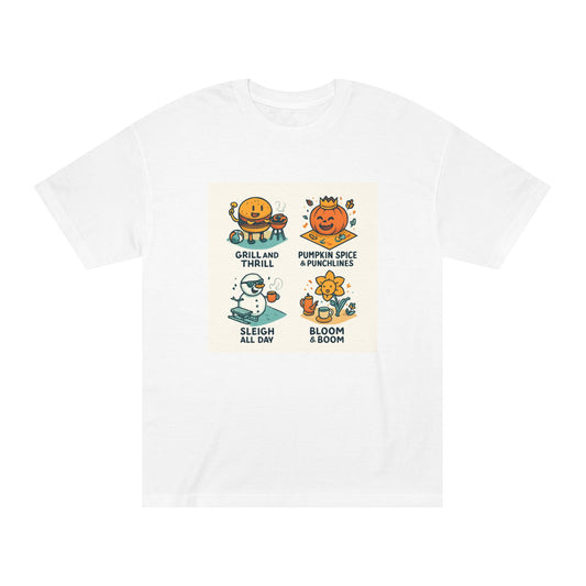 Seasonal Smiles Tee — Grill & Thrill, Pumpkin Spice & Punchlines, Sleigh All Day, Bloom & Boom